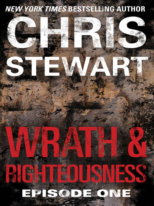 Title details for Wrath & Righteousness by Chris Stewart - Wait list